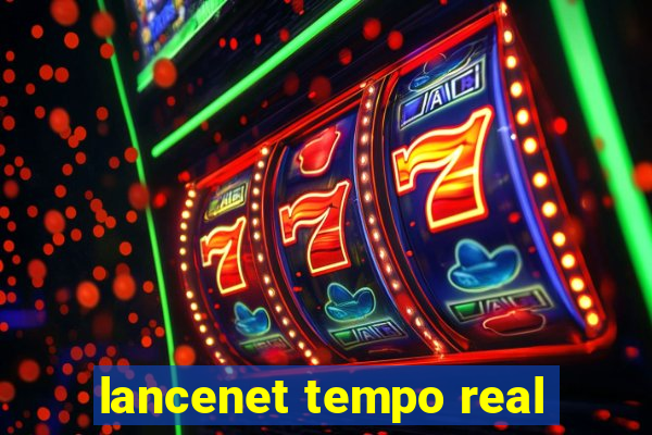 lancenet tempo real